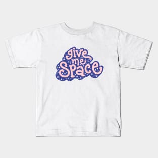 give me space Kids T-Shirt